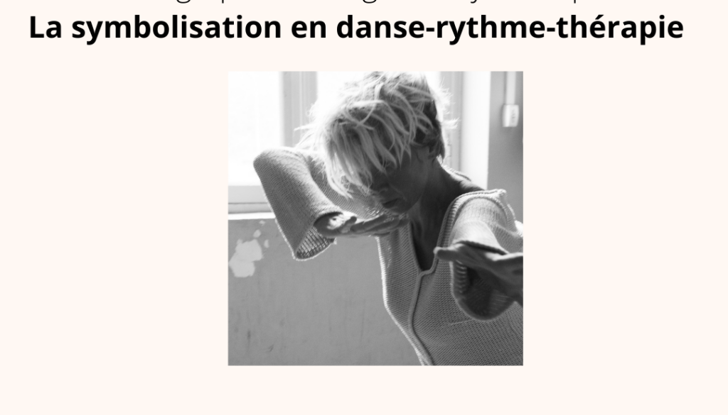 Danse expression primitive rythme thérapie Patricia Von Essen formation professionnelle symbolisation en danse rythme thérapie 24 avril 2023 Sougraignes