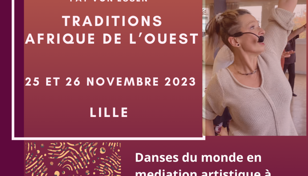 Danse expression primitive rythme thérapie Patricia Von Essen formation professionnelle traditions afrique de l'ouest Lille 25 novembre 2023