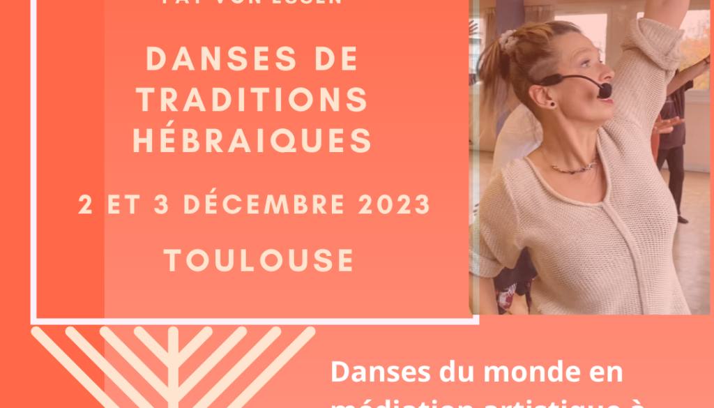 Danse expression primitive rythme thérapie Patricia Von Essen formation professionnelle traditions hébraiques Toulouse 2 décembre 2023