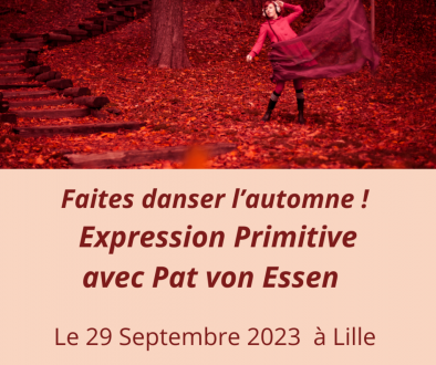 Danse expression primitive rythme thérapie Patricia Von Essen Journée pour danser Lille 29 septembre 2023